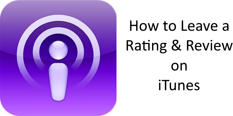How to Leave a Rating and Review on iTunes for Podcasts